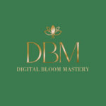Digital Bloom Mastery